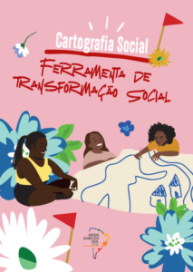 Leia mais sobre o artigo Cartografia social: ferramenta de transformação social